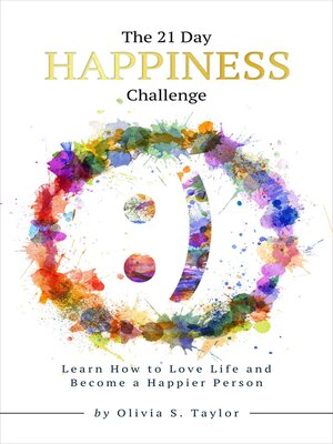 cover image of The 21 Day Happiness Challenge
